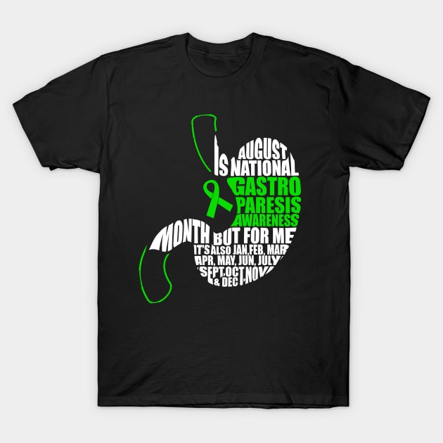 August Is Gastroparesis Month But Every Day For Me T-Shirt by Crimsonwolf28